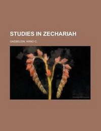 Enlarge image Cover: Studies in Zechariah - Rarebooksclub.com
