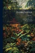 Cover: Flora Silesiae, Volume 1 - Nabu Press