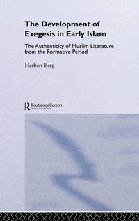 Enlarge image Cover: The Development of Exegesis in Early Islam - Routledge