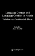 Cover: Language Contact and Language Conflict in Arabic - Routledge