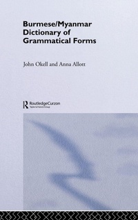 Enlarge image Cover: Burmese (Myanmar) Dictionary of Grammatical Forms - Routledge
