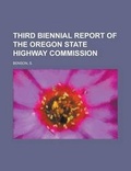 Cover: Third Biennial Report of the Oregon State Highway Commission - Rarebooksclub.com