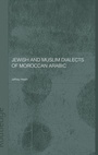 Cover: Jewish and Muslim Dialects of Moroccan Arabic - Routledge