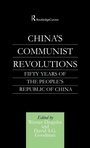 Cover: China's Communist Revolutions - Routledge
