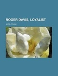 Cover: Roger Davis, Loyalist - Rarebooksclub.com