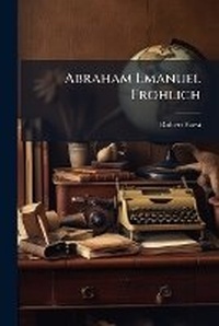 Enlarge image Cover: Abraham Emanuel Froehlich - Nabu Press