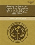 Cover: Gauging the Impact of Flooded Rice Cultivation: Malaria in the California Great Central Valley - Proquest, Umi Dissertation Publishing