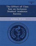Cover: The Effect of Class Size on Inclusion Student Academic Success - Proquest, Umi Dissertation Publishing
