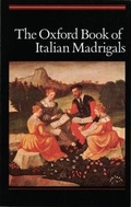 Cover: The Oxford Book of Italian Madrigals - Oxford University Press
