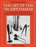 Cover: The Art of the Trumpet-Maker - Clarendon Press
