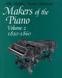 Abbildung von: Makers of the Piano, Volume 2: 1820-1860 - Oxford University Press