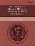 Cover: The Tame Bear: Modern Military Discipline in Defoe and Smollett - Proquest, Umi Dissertation Publishing