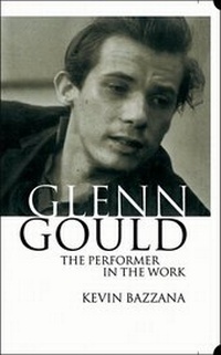 Abbildung von: Glenn Gould: The Performer in the Work - Oxford University Press