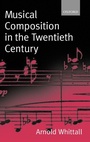 Cover: Musical Composition in the Twentieth Century - Oxford University Press