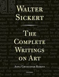 Cover: Walter Sickert: The Complete Writings on Art - Oxford University Press