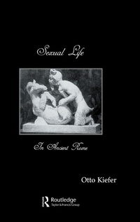 Enlarge image Cover: Sexual Life In Ancient Rome - Kegan Paul