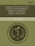Cover: Hungarian Roma and African American Autobiographies in Comparative Perspective: Lakatos - Proquest, Umi Dissertation Publishing