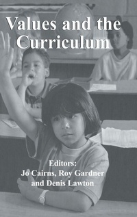 Enlarge image Cover: Values and the Curriculum - Routledge Falmer