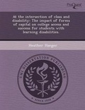 Cover: At the Intersection of Class and Disability: The Impact of Forms of Capital on College Access and Success for Students with Learning Disabilities - Proquest, Umi Dissertation Publishing