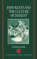 Cover: John Keats and the Culture of Dissent - Clarendon Press