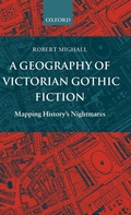 Cover: A Geography of Victorian Gothic Fiction - Oxford University Press