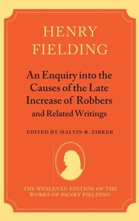 Enlarge image Cover: An Enquiry into the Causes of the Late Increase of Robbers, and Related Writings - Clarendon Press