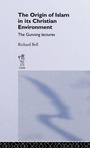 Cover: The Origin of Islam in Its Christian Environment - Routledge