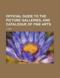 Cover: Official Guide to the Picture Galleries, and Catalogue of Fine Arts - Rarebooksclub.com