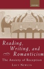 Cover: Reading, Writing, and Romanticism - Oxford University Press