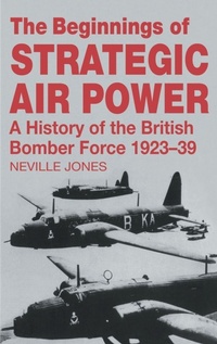 Enlarge image Cover: The Beginnings of Strategic Air Power - Routledge