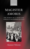 Cover: Magister Amoris: The Roman de la Rose and Vernacular Hermeneutics - Oxford University Press