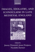Cover: Images, Idolatry, and Iconoclasm in Late Medieval England - Oxford University Press