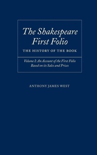 Enlarge image Cover: The Shakespeare First Folio: The History of the Book - Oxford University Press