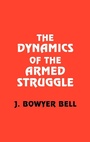 Cover: The Dynamics of the Armed Struggle - Routledge