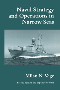 Enlarge image Cover: Naval Strategy and Operations in Narrow Seas - Routledge