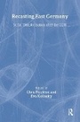 Cover: Recasting East Germany - Routledge