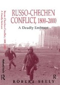 Cover: The Russian-Chechen Conflict 1800-2000 - Routledge