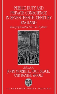 Enlarge image Cover: Public Duty and Private Conscience in Seventeenth-Century England - Clarendon Press