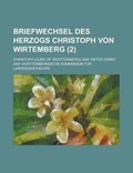 Cover: Briefwechsel Des Herzogs Christoph Von Wirtemberg (2) - Rarebooksclub.com
