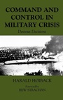 Cover: Command and Control in Military Crisis - Routledge