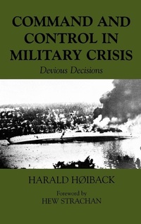 Enlarge image Cover: Command and Control in Military Crisis - Routledge