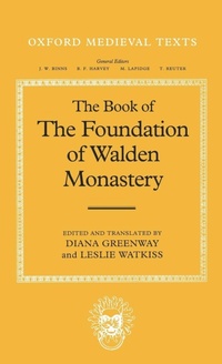 Enlarge image Cover: The Book of the Foundation of Walden Monastery - Oxford University Press