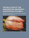 Cover: The Bulletin of the Washington University Association Volume 9 - Rarebooksclub.com