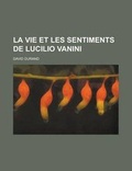 Cover: La Vie Et Les Sentiments de Lucilio Vanini - Rarebooksclub.com