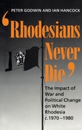 Cover: Rhodesians Never Die - Oxford University Press