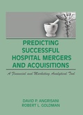 Cover: Predicting Successful Hospital Mergers and Acquisitions - Routledge