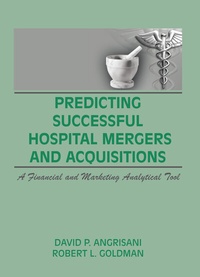 Enlarge image Cover: Predicting Successful Hospital Mergers and Acquisitions - Routledge