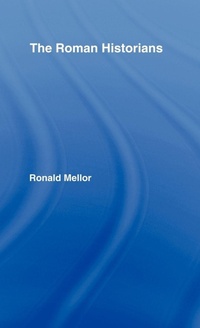 Enlarge image Cover: The Roman Historians - Routledge