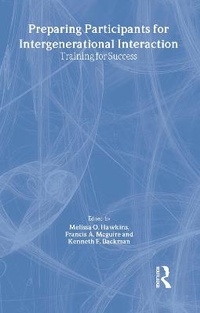 Enlarge image Cover: Preparing Participants for Intergenerational Interaction - Routledge