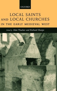Enlarge image Cover: Local Saints and Local Churches in the Early Medieval West - Oxford University Press